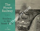 Book cover of The Steam Railway - Southern to the South West by WALKER, Colin